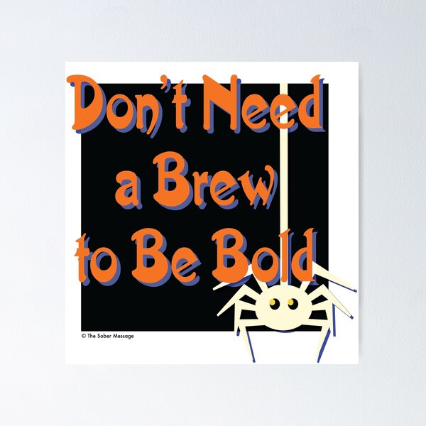Item preview, No necesitas una cerveza para ser audaz en el diseño de Halloween designed and sold by ApexDesigners.