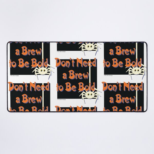 Item preview, Don't Need a Brew to Be Bold Halloween Design designed and sold by ApexDesigners.