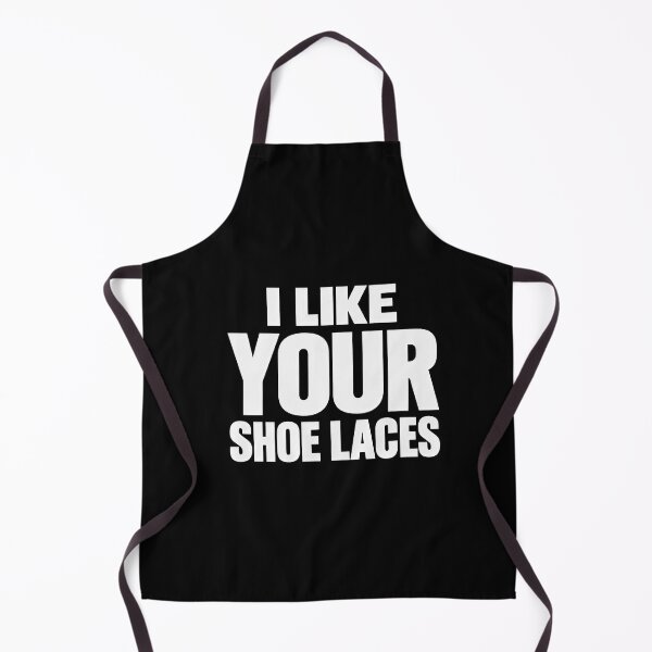 Item preview, Funny I Like Your Shoelaces Funny Meme Relating Nostalgia Humor Art designed and sold by elderberry.