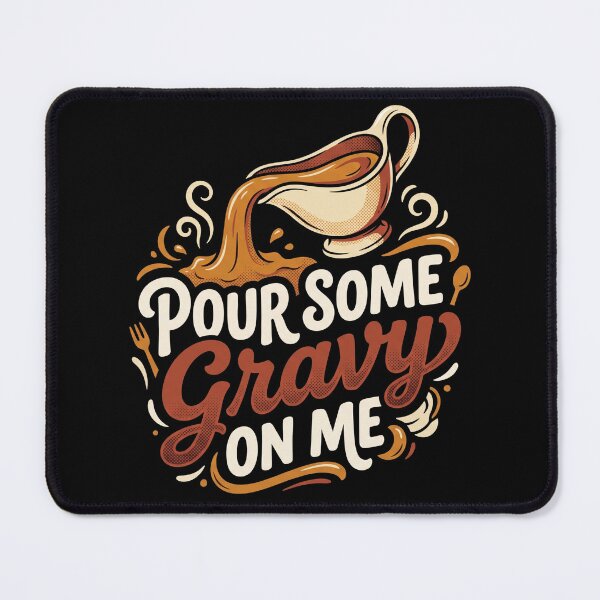 Item preview, Pour Some Gravy On Me Funny Thanksgiving Food Pun designed and sold by TeNovaStudio ⭐⭐⭐⭐⭐.