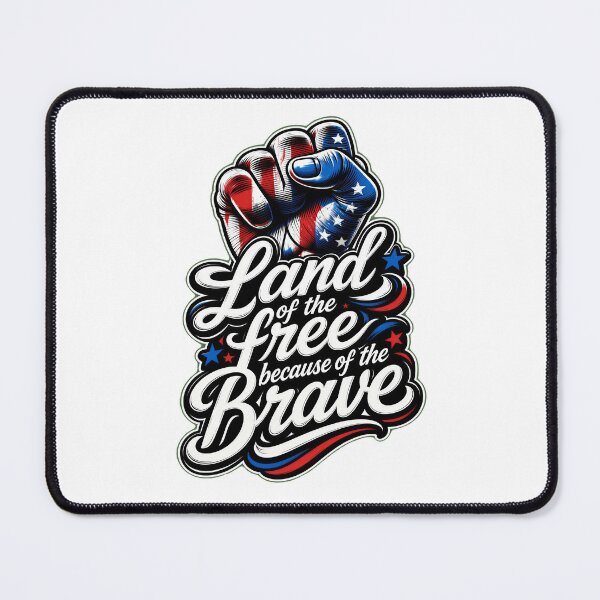 Item preview, Land of the Free Because of the Brave – Patriotic American Freedom Fist designed and sold by WLHmedia.com .