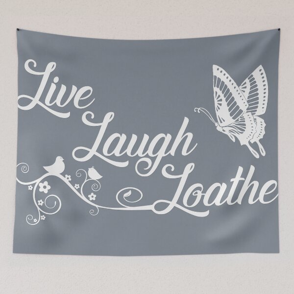 Item preview, LIVE LAUGH LOATHE | funny inspiring motivation quote designed and sold by ToruandMidori.
