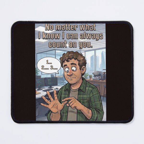 Item preview, Can Always Count On You - Funny Math Pun Office Humor designed and sold by Billys-Orbit.
