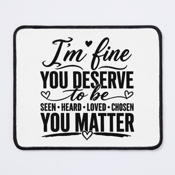 Item preview, i'm fine you matter designed and sold by OCD_JESSICA.