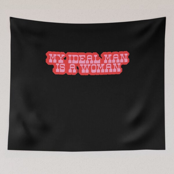 Item preview, My Ideal Man Is A Woman designed and sold by BritySpear.