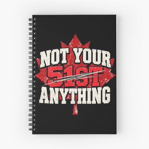 Item preview, Canada Not Your 51st Anything designed and sold by Inkversed.
