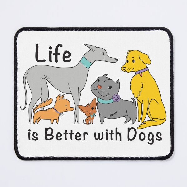 Item preview, Life is Better With Dogs designed and sold by Sheree Boyd.