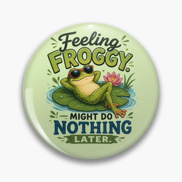 Item preview, Funny Frog Design, Feeling Froggy. Might Do Nothing Later designed and sold by Right-UR.
