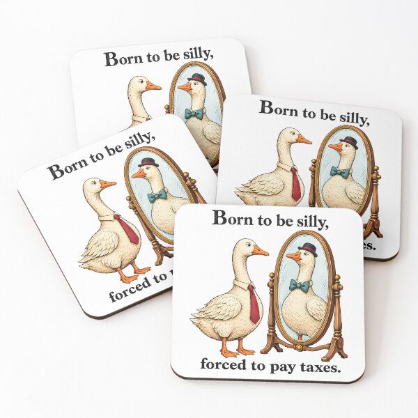Item preview, Born to be silly, forced to pay taxes Goose designed and sold by bobcatmarty.