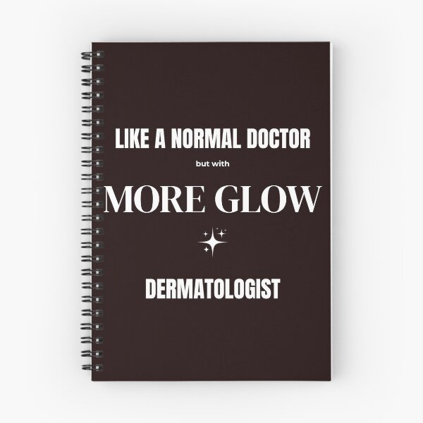 Item preview, Dermatologist - Like a Normal Doctor But With More Glow designed and sold by BnETees.