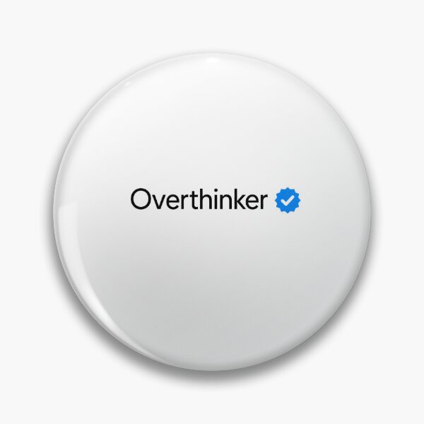 Item preview, Overthinker designed and sold by bobcatmarty.