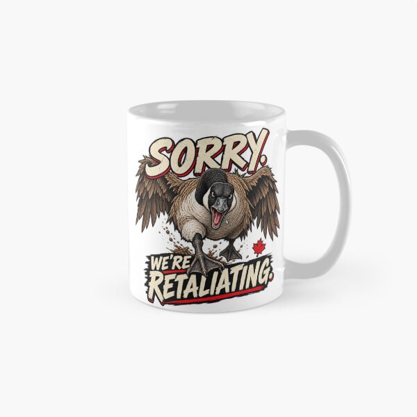 Item preview, Sorry We’re Retaliating Canada Goose designed and sold by Inkversed.