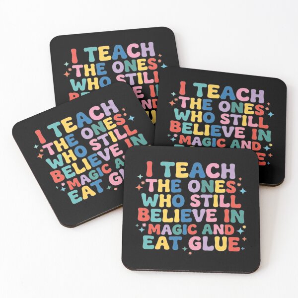 Item preview, I Teach the Ones Who Still Believe in Magic & Eat Glue, Kindergarten Teacher designed and sold by CloudyPress.