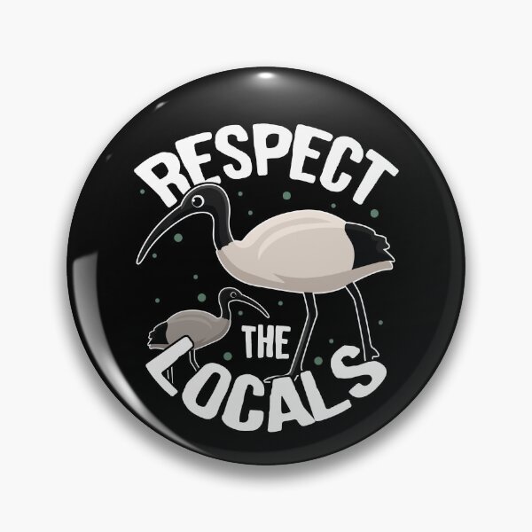 Item preview, Bin Chicken Ibis Respect the Locals designed and sold by Clara Hollins.