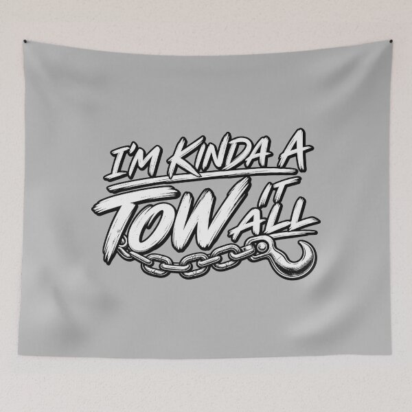 Item preview, Im Kinda a A Tow It All designed and sold by The Hook Up Towing & Recovery.