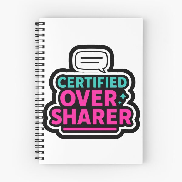 Item preview, Certified Over-Sharer – Funny Relatable Humor Design designed and sold by ThePeelAppeal.