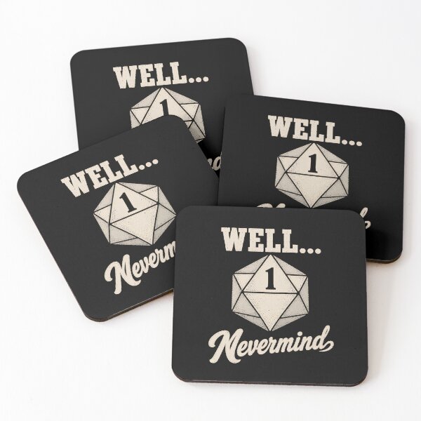 Item preview, Well Nevermind D20 designed and sold by bobcatmarty.