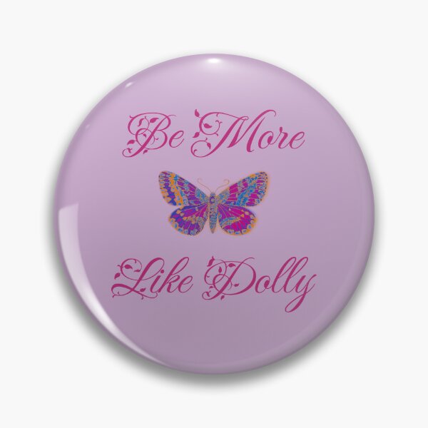 Item preview, Be More Like Dolly - Dolly Parton designed and sold by PureGoldDesigns.