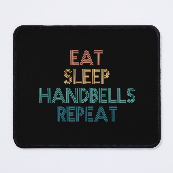 Item preview, Eat Sleep Handbells Repeat - Gift For Handbells Fans designed and sold by kindxinn.