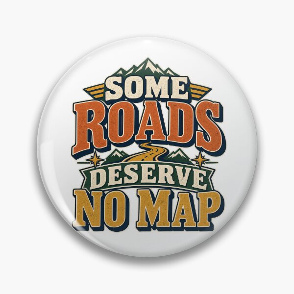 Item preview, Some Roads Deserve No Map designed and sold by FZ Designs.