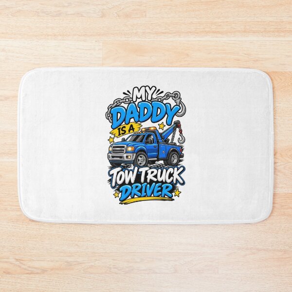 Item preview, My Daddy Is A Tow Truck Driver Blue designed and sold by The Hook Up Towing & Recovery.