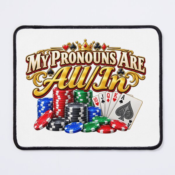 Item preview, My Pronouns Are All In Funny Poker Gambling Humor designed and sold by 76Valeria.