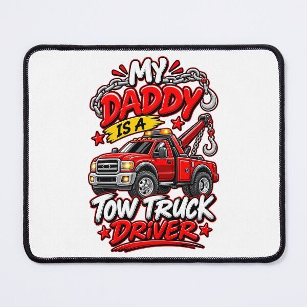 Item preview, My Daddy Is A Tow Truck Driver Red designed and sold by The Hook Up Towing & Recovery.