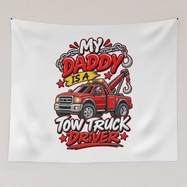 Item preview, My Daddy Is A Tow Truck Driver Red designed and sold by The Hook Up Towing & Recovery.