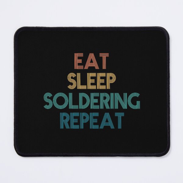 Item preview, Eat Sleep Soldering Repeat - Gift For Soldering Fans designed and sold by kindxinn.