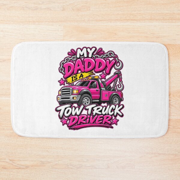 Item preview, My Daddy Is A Tow Truck Driver Pink designed and sold by The Hook Up Towing & Recovery.