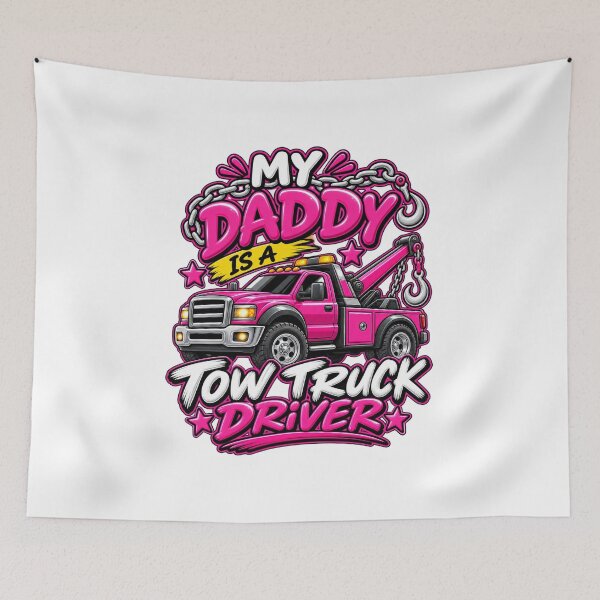 Item preview, My Daddy Is A Tow Truck Driver Pink designed and sold by The Hook Up Towing & Recovery.