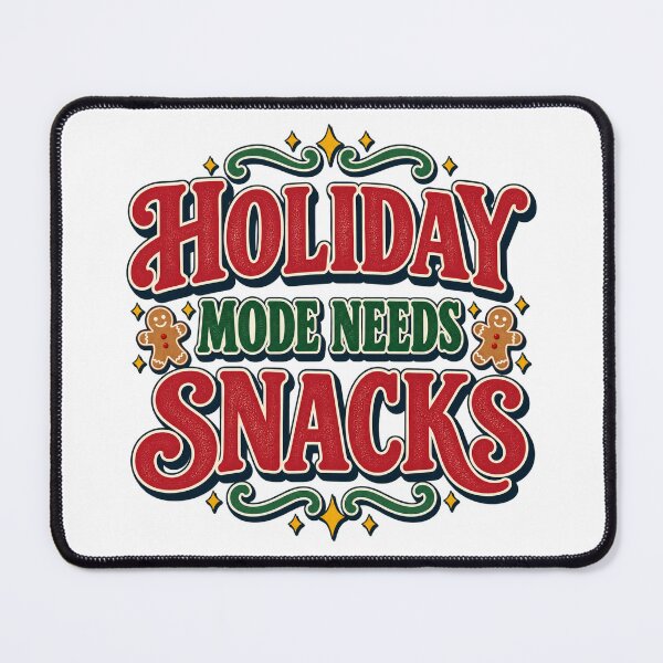 Item preview, Holiday Mode Needs Snacks designed and sold by FZ Designs.