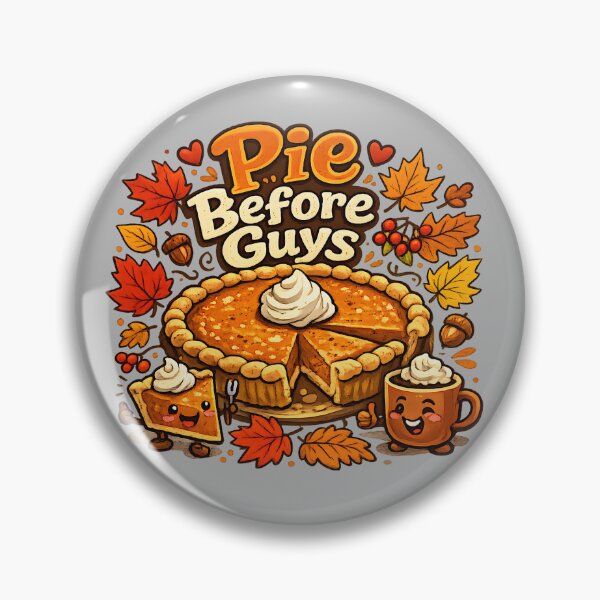Item preview, Pie Before Guys – Funny Autumn Pumpkin Pie Design designed and sold by FilBlue.