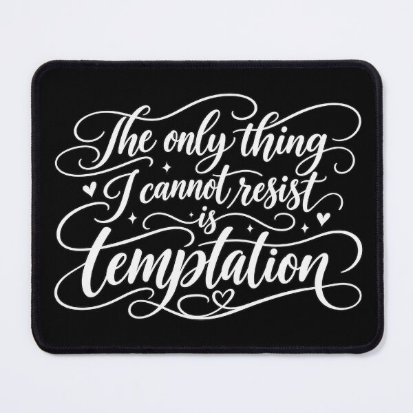 Item preview, A Weakness designed and sold by Quote Gallery.