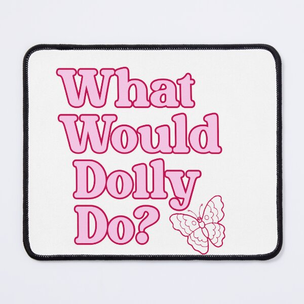 Item preview, What Would Dolly Do? designed and sold by pnkrose.