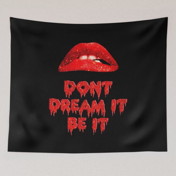 Item preview, Rocky Horror Picture Show Dont Dream It Be It Quote Frank n Furter designed and sold by EVGLST.