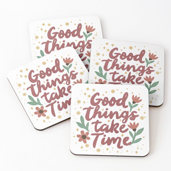 Item preview, Good Things Take Time Quote designed and sold by DinaArtStudio.