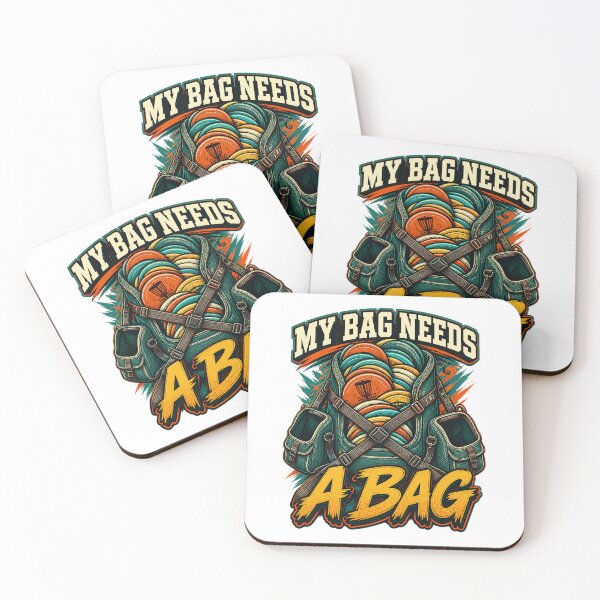 Item preview, My Bag Needs a Bag Disc Golf Humor designed and sold by PWD-Design.