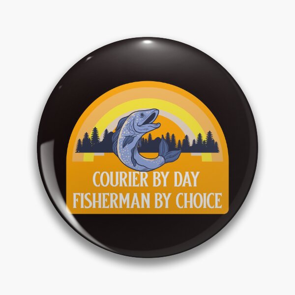 Item preview, COURIER BY DAY FISHERMAN BY CHOICE designed and sold by JamiesLocker.