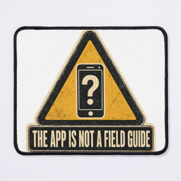 Item preview, The App Is Not A Field Guide Mushroom Foraging designed and sold by BoosterShop.