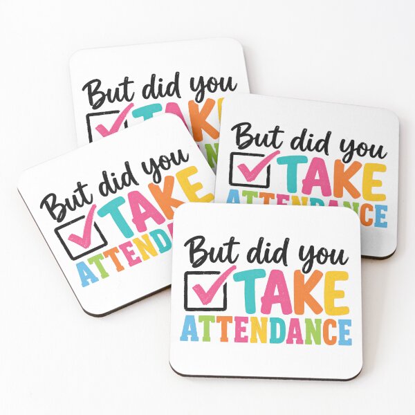 Item preview, But Did You Take Attendance Back to School designed and sold by Jikkermanccini.