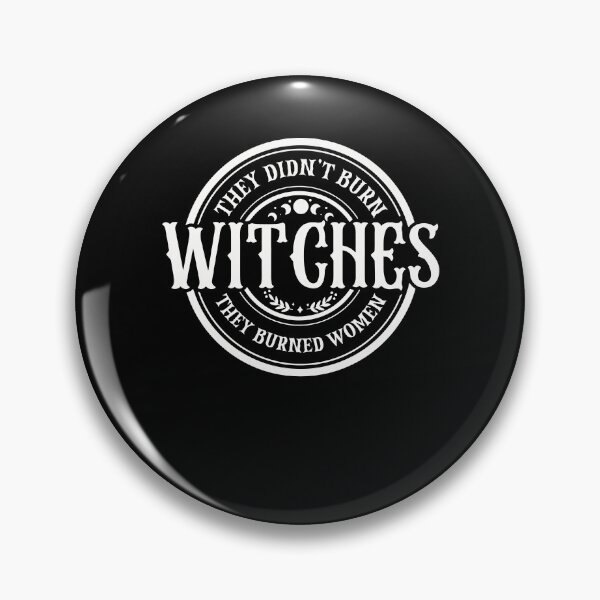 Item preview, They Didn't Burn Witches They Burned Women designed and sold by ge0rge0.