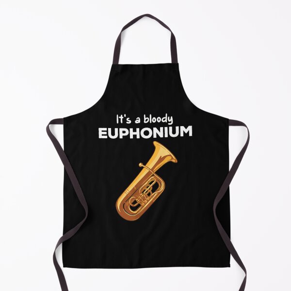Item preview, It's a Bloody Euphonium Funny Brass Instrument Music designed and sold by lupkinsdhiatt.