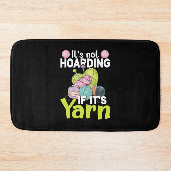 Item preview, It's Not Hoarding If It's Yarn Knitting Lover Crafting designed and sold by lupkinsdhiatt.