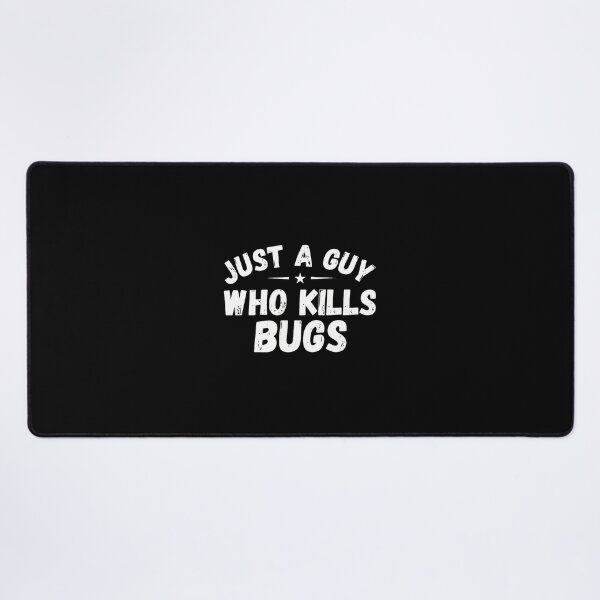 Item preview, Just A Guy Who Kills Bugs Pest Control Humor designed and sold by lupkinsdhiatt.