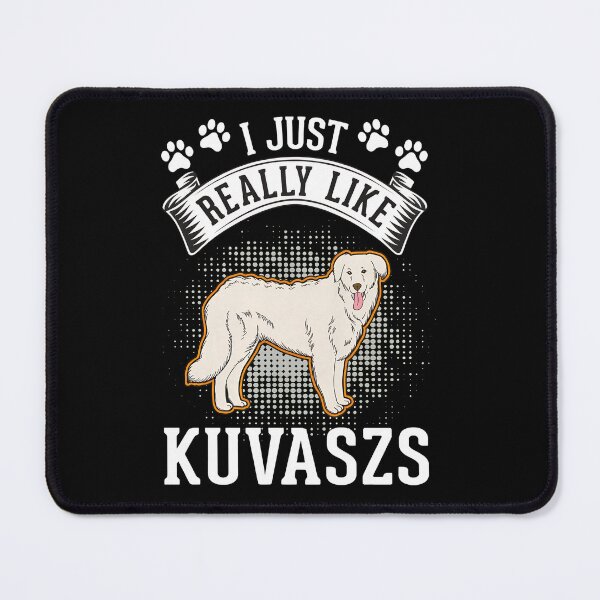 Item preview, Kuvasz Dog I Just Really Like Kuvaszs Pet Lover designed and sold by lupkinsdhiatt.