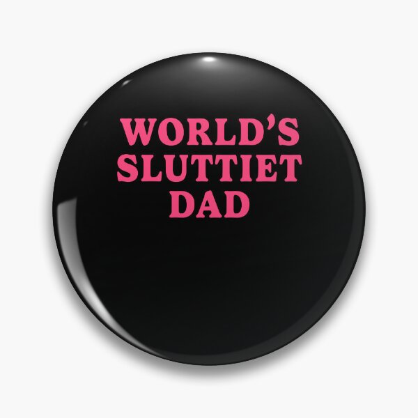Item preview, Worlds Sluttiest Dad designed and sold by ge0rge0.