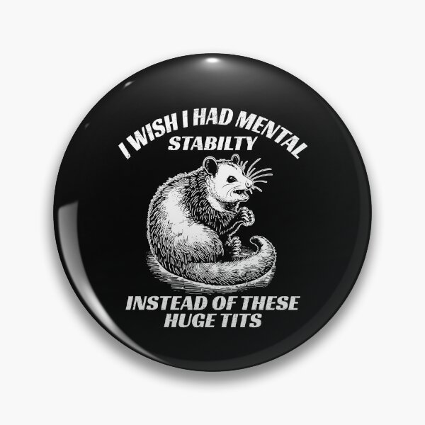 Item preview, I Wish I Had Mental Stability Instead Of These Huge Tits designed and sold by ge0rge0.