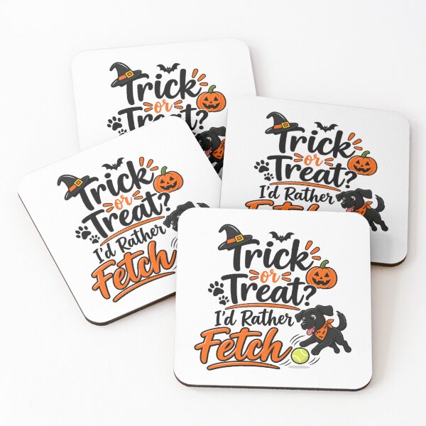 Item preview, Trick or Treat? I'd Rather Fetch designed and sold by PawFitt.