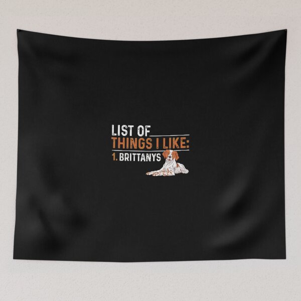 Item preview, List of Things I Like 1 Brittany Dog Lover Gift designed and sold by lupkinsdhiatt.